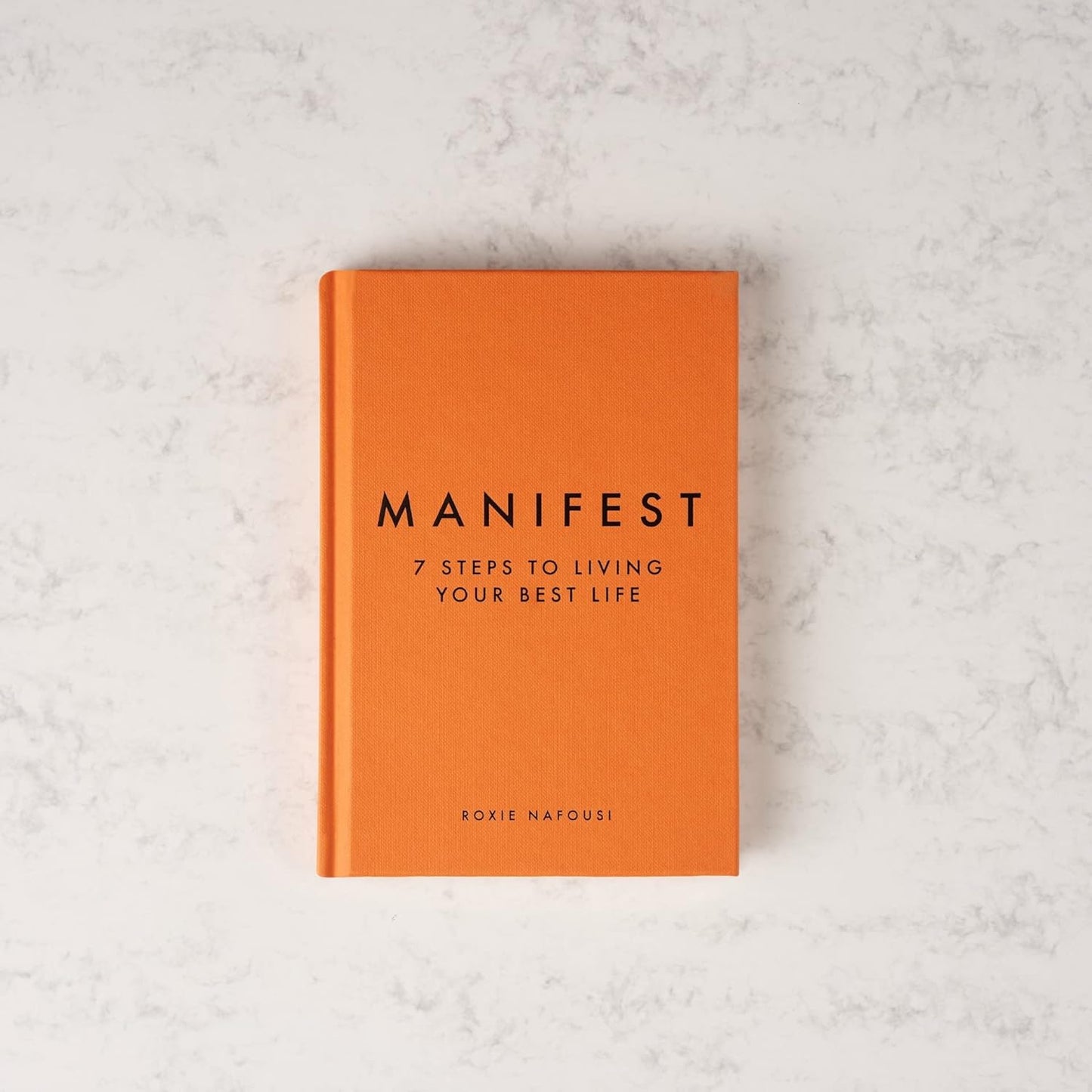 Manifest: 7 Steps to living your best life