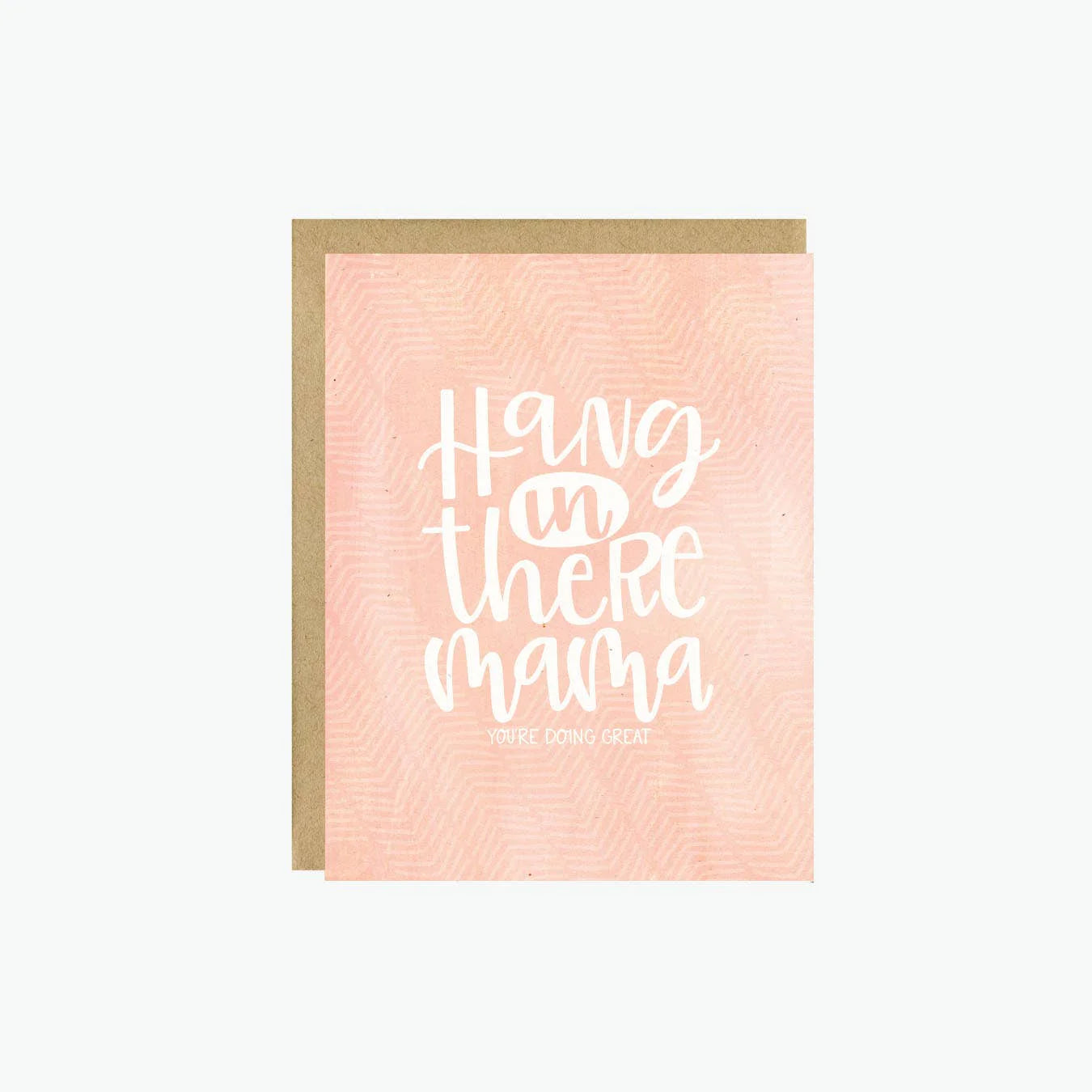 'Hang In There Mama' Card